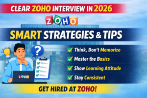 Zoho interview strategy 2026 How to get placed in Zoho Zoho interview preparation Zoho interview tips for freshers Zoho interview questions and strategy Zoho HR interview preparation Zoho technical interview guide